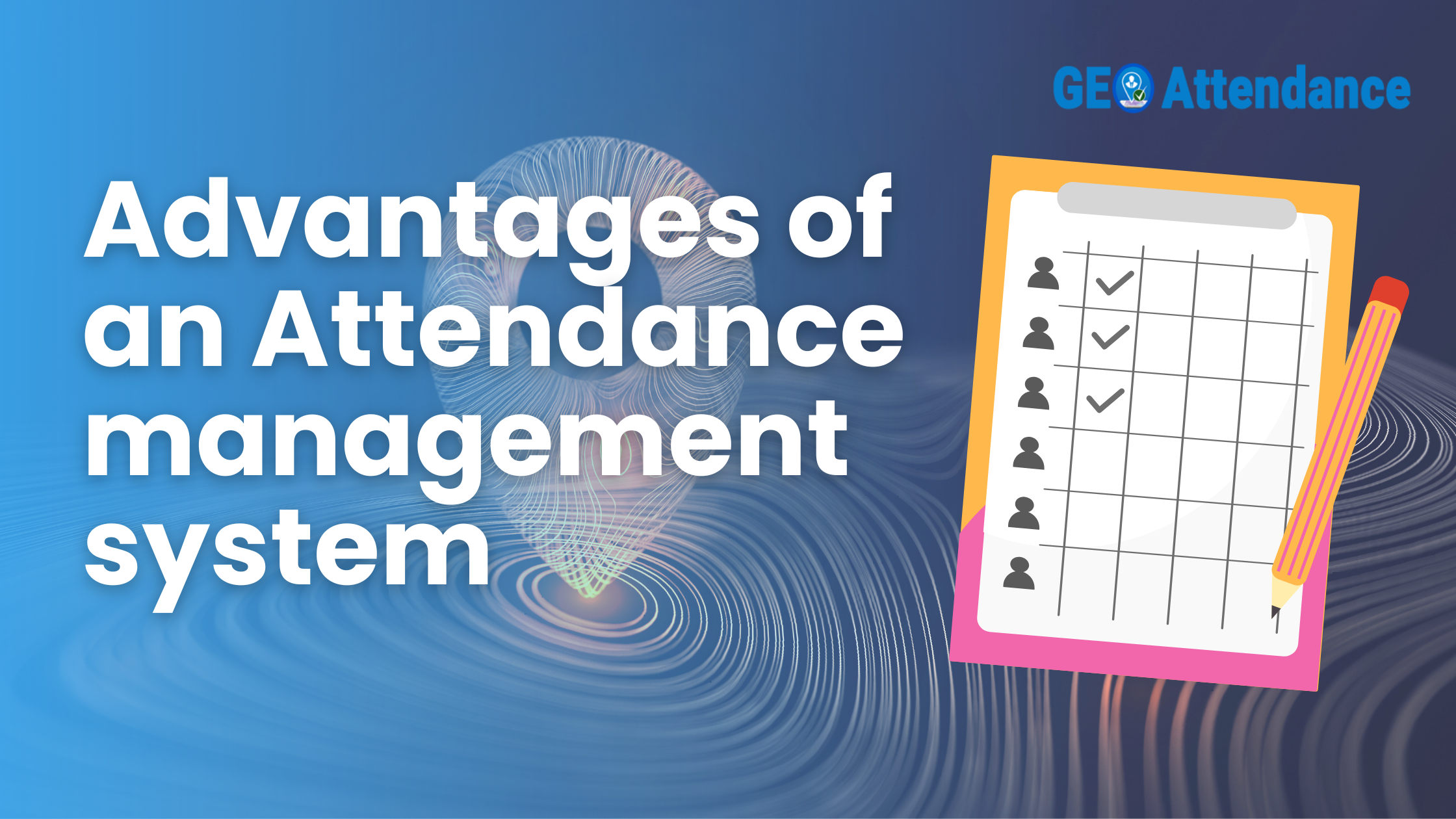 Advantages of an Attendance management system